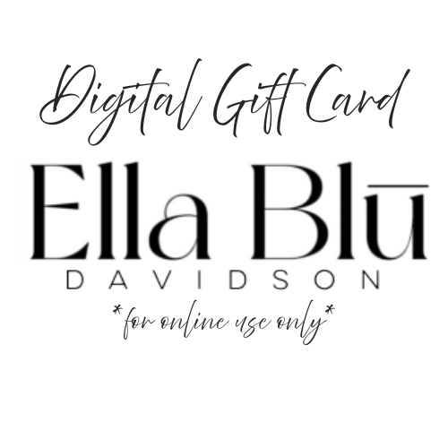 Ella Blū (Davidson) Digital Gift Card